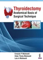 Tyreoidektómia: Anatomické základy chirurgickej techniky - Thyroidectomy: Anatomical Basis of Surgical Technique