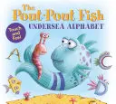 The Pout-Pout Fish Podmorská abeceda: Na dotyk a hmat - The Pout-Pout Fish Undersea Alphabet: Touch and Feel