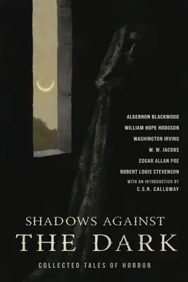 The Turn of the Screw & Shadows Against the Dark: Collected Tales of the Horror (Obrat skrutky a tiene proti tme) - The Turn of the Screw & Shadows Against the Dark: Collected Tales of Horror
