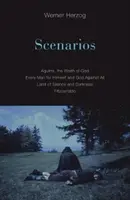 Scenáre: Aguirre, Boží hnev; Každý sám za seba a Boh proti všetkým; Krajina ticha a tmy; Fitzcarraldo - Scenarios: Aguirre, the Wrath of God; Every Man for Himself and God Against All; Land of Silence and Darkness; Fitzcarraldo