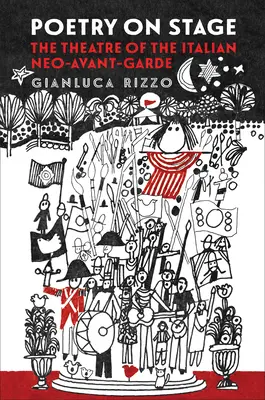 Poézia na javisku: Divadlo talianskej neoavantgardy - Poetry on Stage: The Theatre of the Italian Neo-Avant-Garde