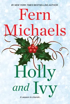 Holly a Ivy: Povýšený prázdninový román - Holly and Ivy: An Uplifting Holiday Novel