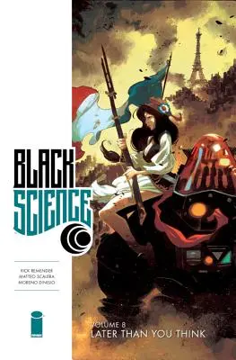Čierna veda, zväzok 8: Neskôr, ako si myslíte - Black Science Volume 8: Later Than You Think