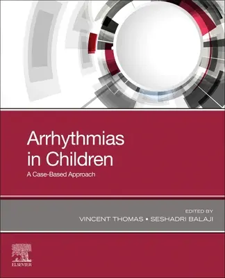 Arytmie u detí: A Case-Based Approach - Arrhythmias in Children: A Case-Based Approach
