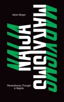 Naija marxizmus: Revolučné myslenie v Nigérii - Naija Marxisms: Revolutionary Thought in Nigeria