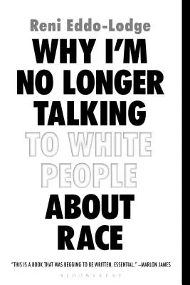 Prečo už nehovorím s belochmi o rase - Why I'm No Longer Talking to White People about Race