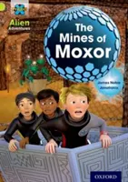 Projekt X: Mimozemské dobrodružstvá: Lime: The Mines of Moxor - Project X: Alien Adventures: Lime: The Mines of Moxor