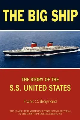 Veľká loď: The Story of the S.S. United States: The Story of the S.S. United States - The Big Ship: The Story of the S.S. United States