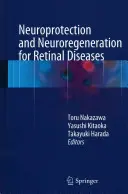 Neuroprotekcia a neuroregenerácia pri ochoreniach sietnice - Neuroprotection and Neuroregeneration for Retinal Diseases