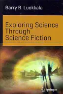 Skúmanie vedy prostredníctvom vedeckej fantastiky - Exploring Science Through Science Fiction