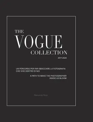 Kolekcia Vogue (vydanie s pevnou obálkou) - Cesta k tomu, aby fotograf v nás rozkvitol - The Vogue Collection (Hard Cover Edition) - A Path to Make the Photographer Inside Us Bloom