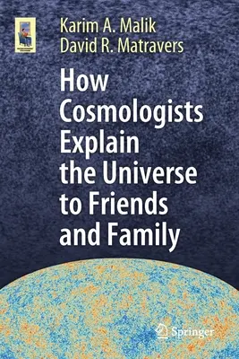 Ako kozmológovia vysvetľujú vesmír priateľom a rodine - How Cosmologists Explain the Universe to Friends and Family
