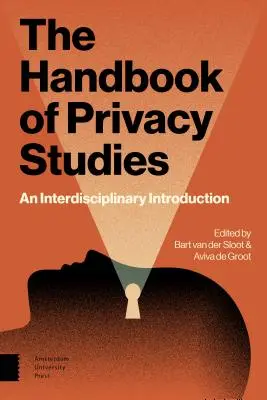 Príručka o štúdiu súkromia: Interdisciplinárny úvod - The Handbook of Privacy Studies: An Interdisciplinary Introduction
