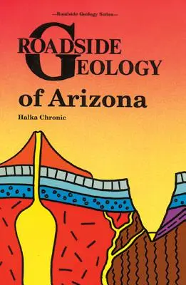 Cestná geológia Arizony - Roadside Geology of Arizona