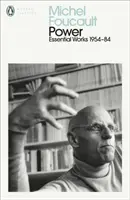 Moc - Základné diela Michela Foucaulta 1954-1984 - Power - The Essential Works of Michel Foucault 1954-1984