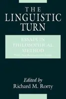 Lingvistický obrat: Eseje o filozofickej metóde - The Linguistic Turn: Essays in Philosophical Method