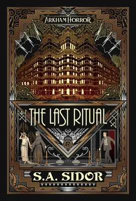 Posledný rituál: román z prostredia arkhamského hororu - The Last Ritual: An Arkham Horror Novel