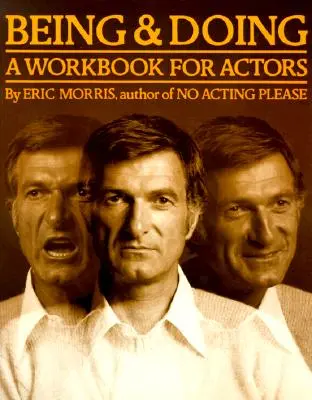 Byť a konať: Pracovný zošit pre hercov - Being and Doing: A Workbook for Actors