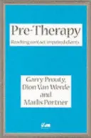 Preterapia - oslovenie klientov s poruchou kontaktu - Pre-Therapy - Reaching Contact Impaired Clients