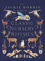 Kniha klasických detských riekaniek Jackie Morris - The Jackie Morris Book of Classic Nursery Rhymes