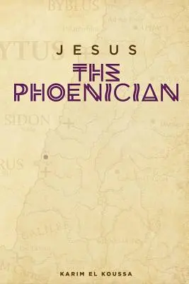 Ježiš Feničan - Jesus the Phoenician