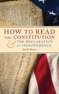 Ako čítať ústavu a Deklaráciu nezávislosti - How to Read the Constitution and the Declaration of Independence