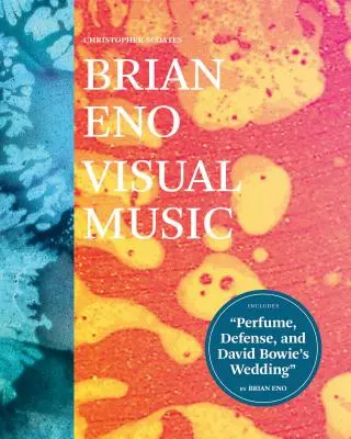 Brian Eno: (Knihy o umení pre dospelých, knihy s umením, hudobné knihy) - Brian Eno: Visual Music: (Art Books for Adults, Coffee Table Books with Art, Music Books)
