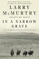 V úzkom hrobe: Eseje o Texase - In a Narrow Grave: Essays on Texas