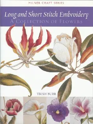 Výšivky dlhým a krátkym stehom: Kolekcia kvetov - Long and Short Stitch Embroidery: A Collection of Flowers