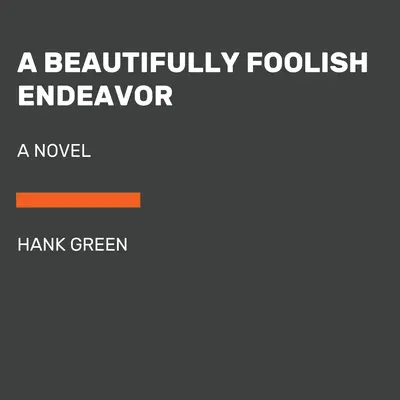 Krásne bláznivé úsilie - A Beautifully Foolish Endeavor
