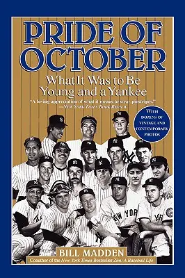 Pýcha októbra: Aké to bolo byť mladý a Yankee - Pride of October: What It Was to Be Young and a Yankee