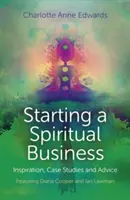 Začiatok duchovného podnikania: Inšpirácia, prípadové štúdie a rady s Dianou Cooperovou a Ianom Lawmanom - Starting a Spiritual Business: Inspiration, Case Studies and Advice Featuring Diana Cooper and Ian Lawman
