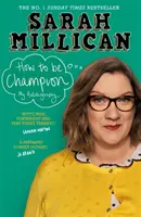 Ako sa stať šampiónom: The No.1 Sunday Times Bestselling Autobiography - How to Be Champion: The No.1 Sunday Times Bestselling Autobiography