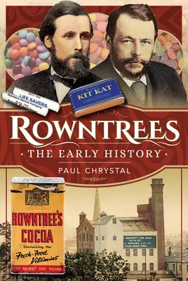 Rowntree's - raná história - Rowntree's - The Early History