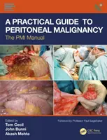 Praktický sprievodca peritoneálnymi malignitami: Príručka PMI - A Practical Guide to Peritoneal Malignancy: The PMI Manual