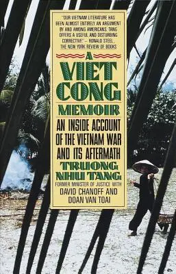 Spomienky na Vietcong: Memoáre z vietnamskej vojny a jej následkov - A Vietcong Memoir: An Inside Account of the Vietnam War and Its Aftermath