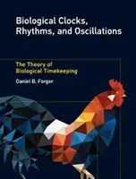 Biologické hodiny, rytmy a oscilácie: Teória biologického merania času - Biological Clocks, Rhythms, and Oscillations: The Theory of Biological Timekeeping