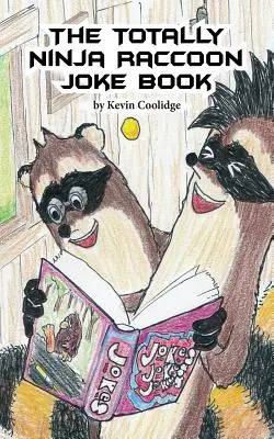 Kniha vtipov o mývalovi nindžovi - The Totally Ninja Raccoon Joke Book