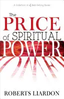 Cena duchovnej moci: Zbierka štyroch kompletných bestsellerov v jednom zväzku - The Price of Spiritual Power: A Collection of Four Complete Bestsellers in One Volume
