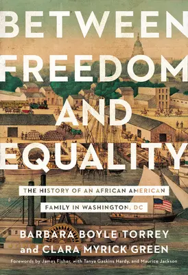 Medzi slobodou a rovnosťou: História afroamerickej rodiny vo Washingtone, DC - Between Freedom and Equality: The History of an African American Family in Washington, DC