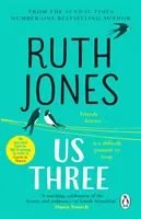 My traja - okamžitý bestseller Sunday Times a dokonalé letné čítanie - Us Three - The instant Sunday Times bestseller and perfect summer read