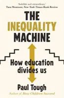 Inequality Machine - Ako univerzity vytvárajú nerovnejší svet - a čo s tým robiť - Inequality Machine - How universities are creating a more unequal world - and what to do about it