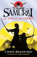 Mladý samuraj: Cesta meča - Young Samurai: The Way of the Sword