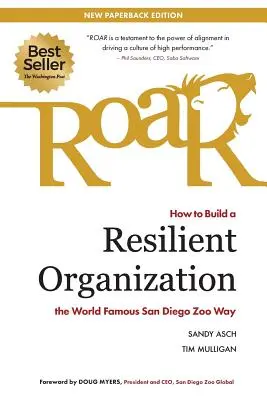 Ryk: Ako vybudovať odolnú organizáciu na spôsob svetoznámej zoologickej záhrady v San Diegu - Roar: How to Build a Resilient Organization the World-Famous San Diego Zoo Way