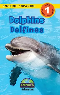 Delfíny / Delfines: (Ingls / Espaol) Animals That Make Difference! (Engaging Readers, Level 1) - Dolphins / Delfines: Bilingual (English / Spanish) (Ingls / Espaol) Animals That Make a Difference! (Engaging Readers, Level 1)