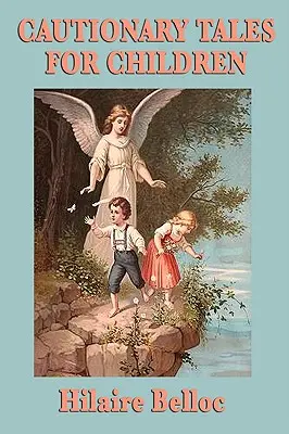 Varovné rozprávky pre deti - Cautionary Tales for Children