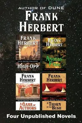 Štyri nepublikované romány: High-Opp, Angel's Fall, A Game of Authors, A Thorn in the Bush - Four Unpublished Novels: High-Opp, Angel's Fall, A Game of Authors, A Thorn in the Bush