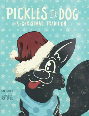 Pes Pickles: Vianočná tradícia - Pickles the Dog: A Christmas Tradition