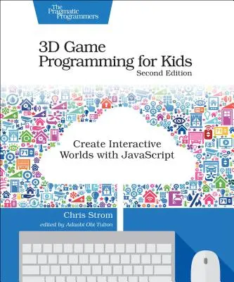 Programovanie 3D hier pre deti: Vytváranie interaktívnych svetov pomocou JavaScriptu - 3D Game Programming for Kids: Create Interactive Worlds with JavaScript