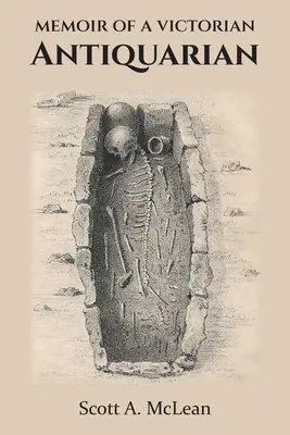 Spomienky viktoriánskeho antikvára - Memoir of a Victorian Antiquarian